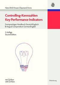 Cover: 9783486596908 | Controlling-Kennzahlen - Key Performance Indicators | Arora (u. a.)