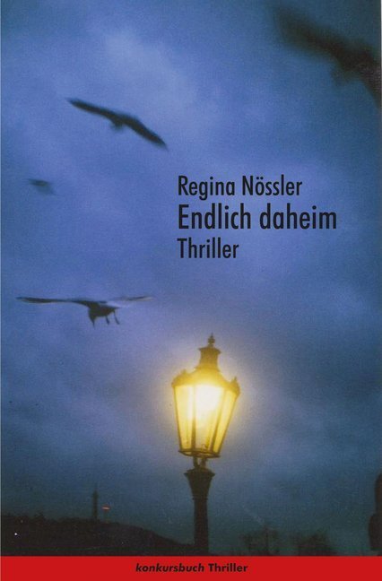 Cover: 9783887697976 | Endlich daheim | Thriller | Regina Nössler | Buch | 2015 | Konkursbuch