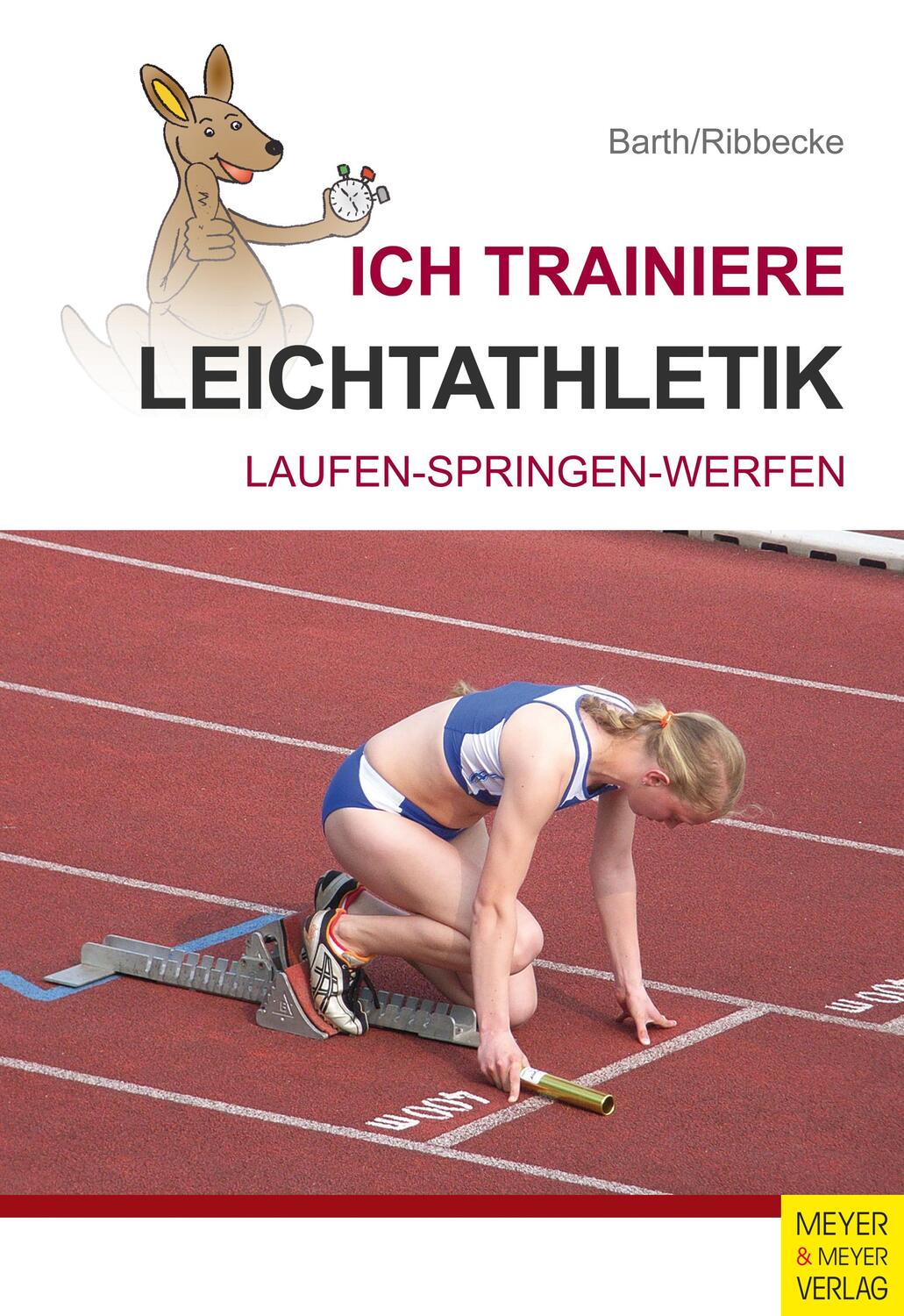 Cover: 9783898999083 | Ich trainiere Leichtathletik | Laufen - Springen - Werfen | Buch