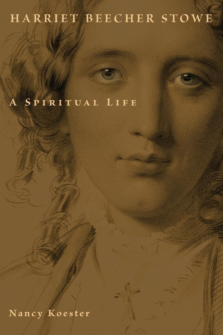 Cover: 9780802833044 | Harriet Beecher Stowe | A Spiritual Life | Nancy Koester | Taschenbuch