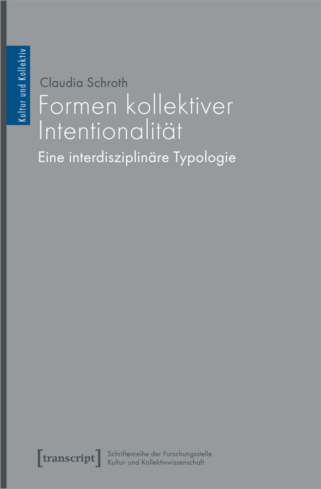 Cover: 9783837659870 | Formen kollektiver Intentionalität | Eine interdisziplinäre Typologie