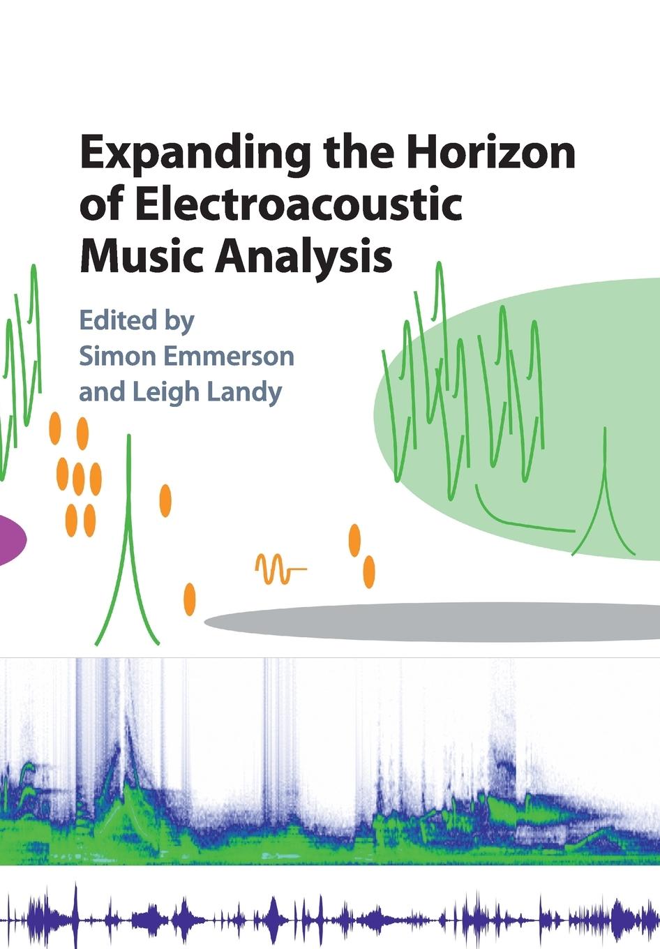 Cover: 9781107544055 | Expanding the Horizon of Electroacoustic Music Analysis | Leigh Landy