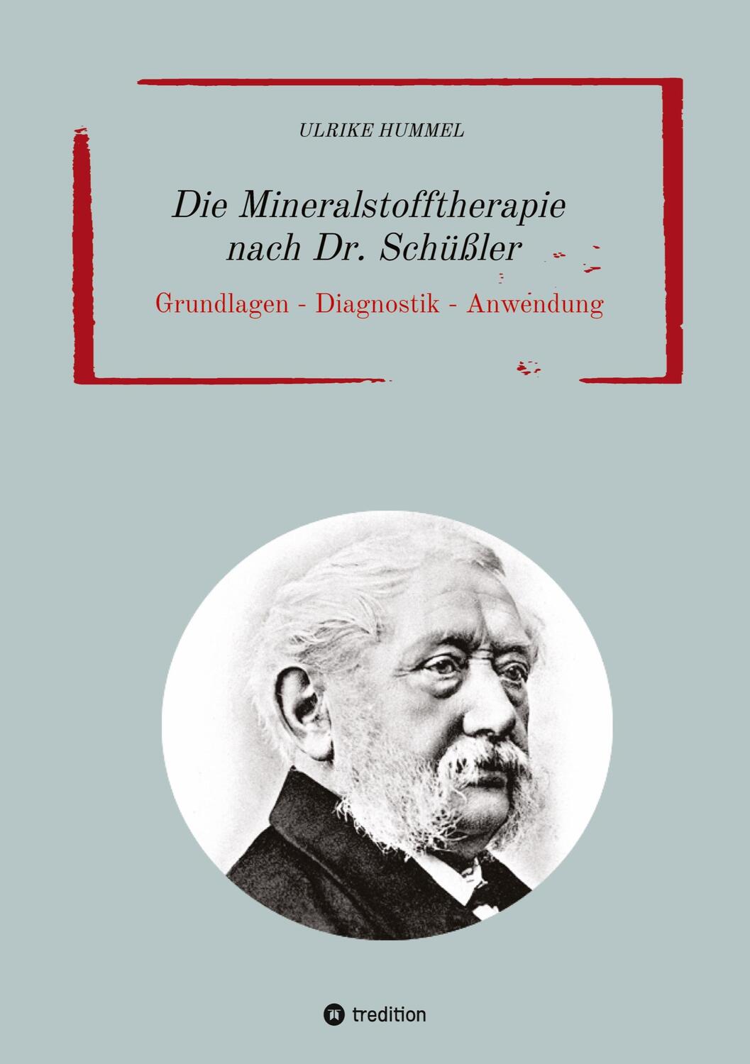 Cover: 9783347819658 | Die Mineralstofftherapie nach Dr. Schüßler | Ulrike Hummel | Buch