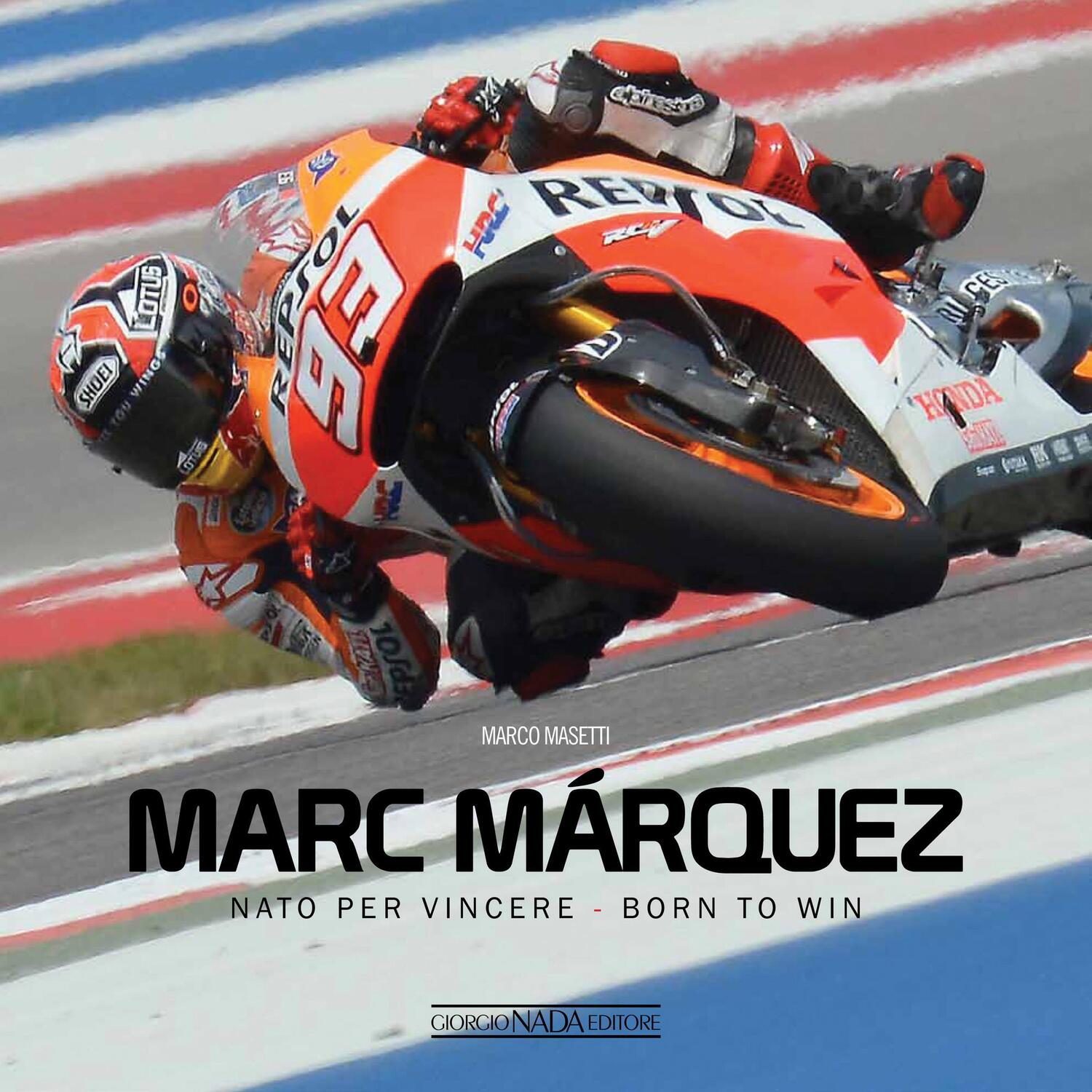 Cover: 9788879116121 | Marc Marquez | NATO Per Vincere / Born to Win | Marco Masetti | Buch