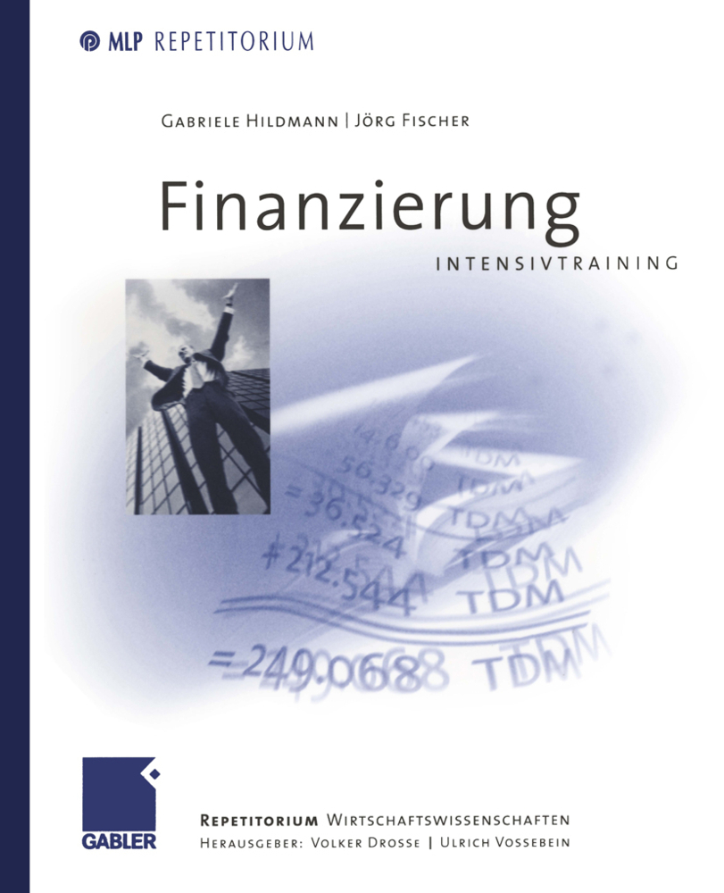 Cover: 9783409126182 | Finanzierung Intensivtraining | Intensivtraining | Jörg Fischer | Buch