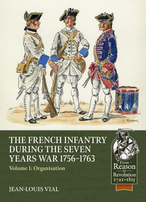 Cover: 9781804514368 | French Infantry During the Seven Years War 1756-1763 Volume 1 | Vial