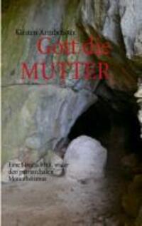 Cover: 9783732231188 | Gott die MUTTER | Kirsten Armbruster | Taschenbuch | 80 S. | Deutsch