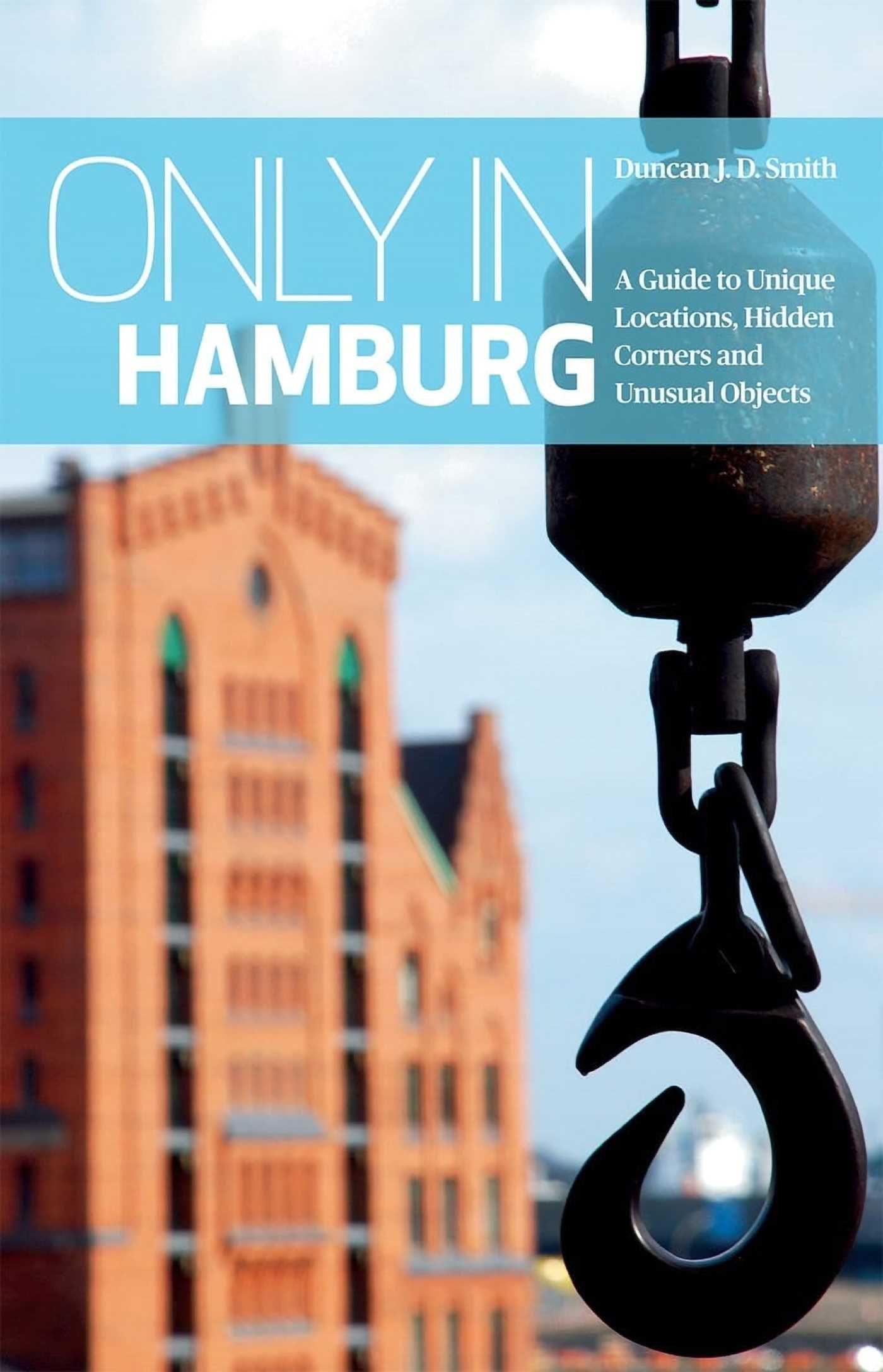 Cover: 9783950366211 | Smith, D: Only in Hamburg | Duncan J. D. Smith | Taschenbuch | 2014