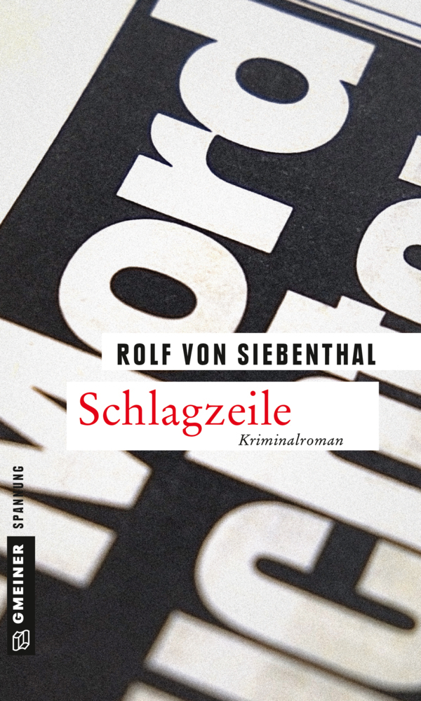 Cover: 9783839217610 | Schlagzeile | Kriminalroman | Rolf von Siebenthal | Taschenbuch | 2015