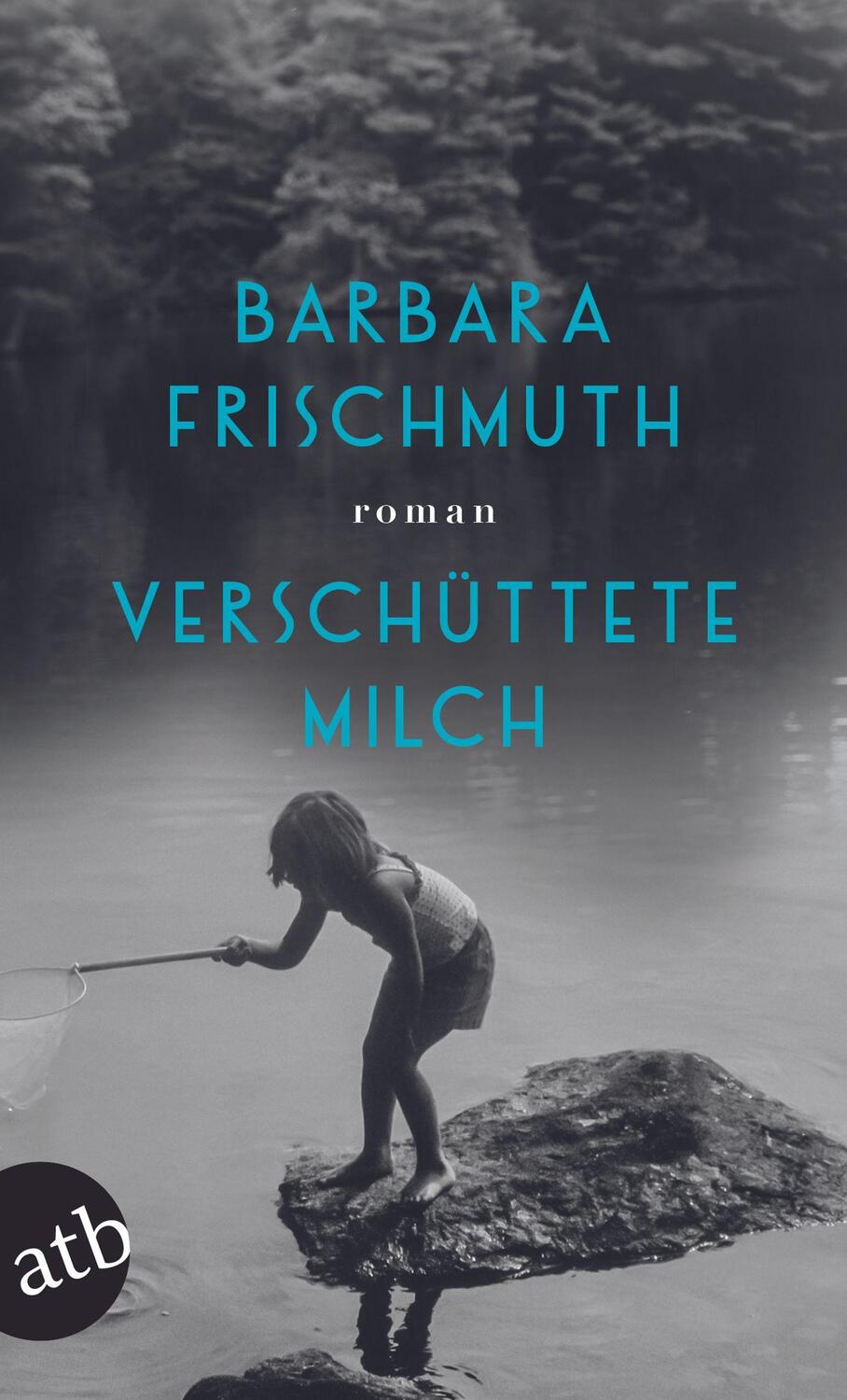 Cover: 9783746637334 | Verschüttete Milch | Roman | Barbara Frischmuth | Taschenbuch | 2021