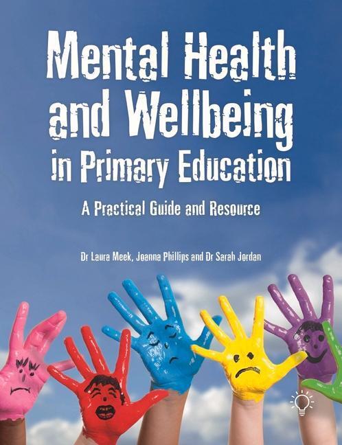 Cover: 9781912755929 | Mental Health and Well-being in Primary Education | Laura Meek (u. a.)