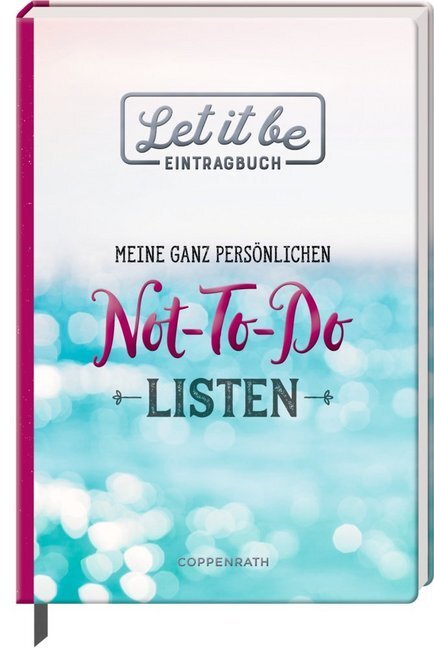 Cover: 4050003947792 | Let it be - Eintragbuch | Meine ganz persönlichen Not-To-Do Listen