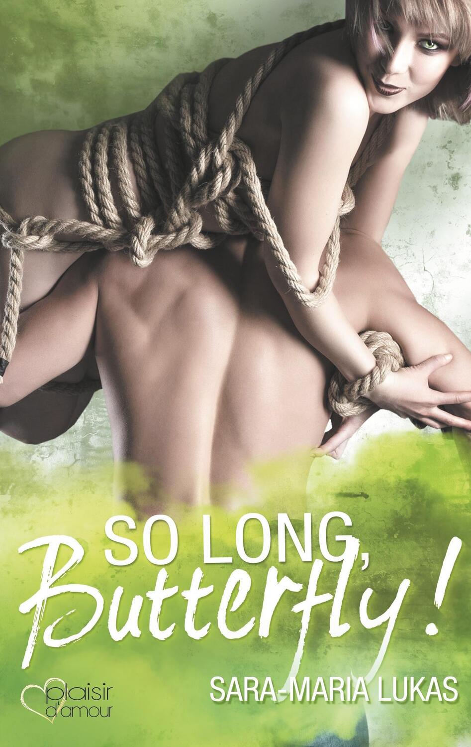 Cover: 9783864953644 | So long, Butterfly! | Sara-Maria Lukas | Taschenbuch | Hard & Love