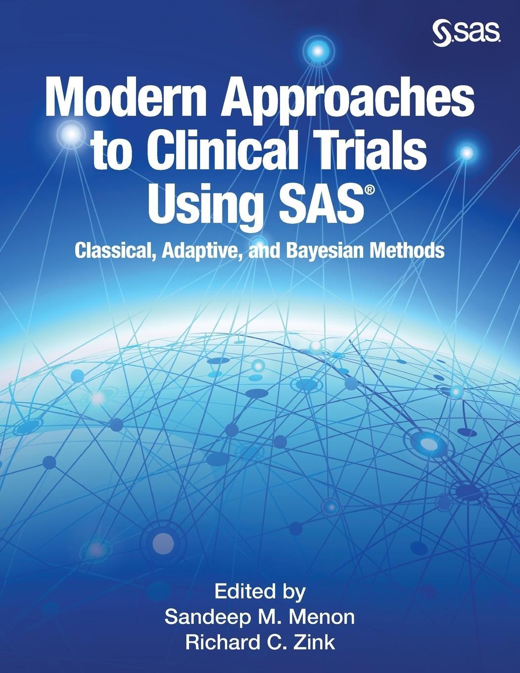 Cover: 9781629593852 | Modern Approaches to Clinical Trials Using SAS | Richard C. Zink