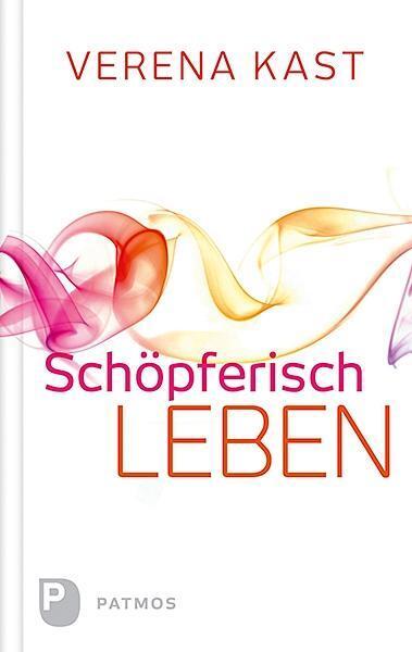 Cover: 9783843608381 | Schöpferisch leben | Verena Kast | Buch | Deutsch | 2016