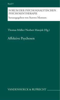 Cover: 9783525451106 | Affektive Psychosen | Forum der psychoanalytischen Psychosentherapie 9
