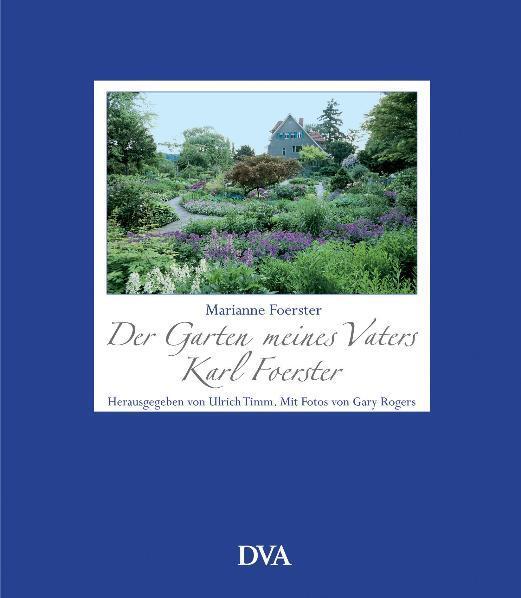 Cover: 9783421035035 | Der Garten meines Vaters Karl Foerster | Marianne Foerster | Buch