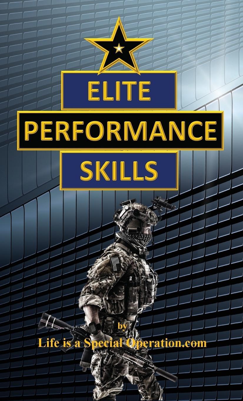 Cover: 9781946373045 | Elite Performance Skills | Life is a Special Operation . com | Buch