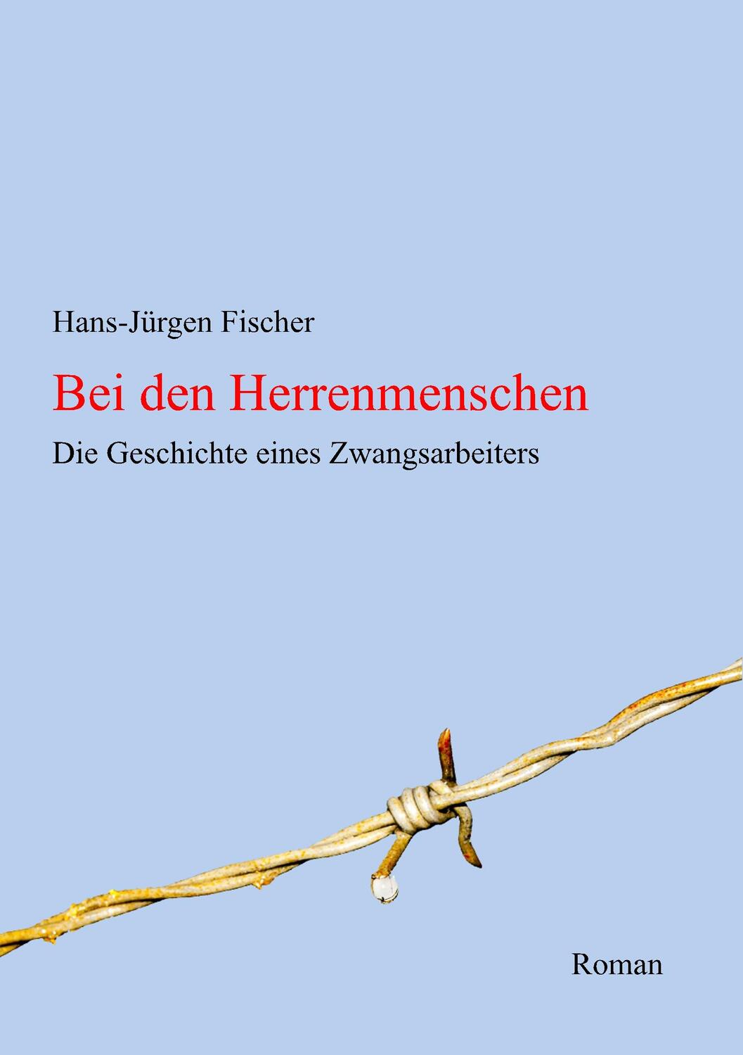 Cover: 9783752842784 | Bei den Herrenmenschen | Die Geschichte eines Zwangsarbeiters | Buch
