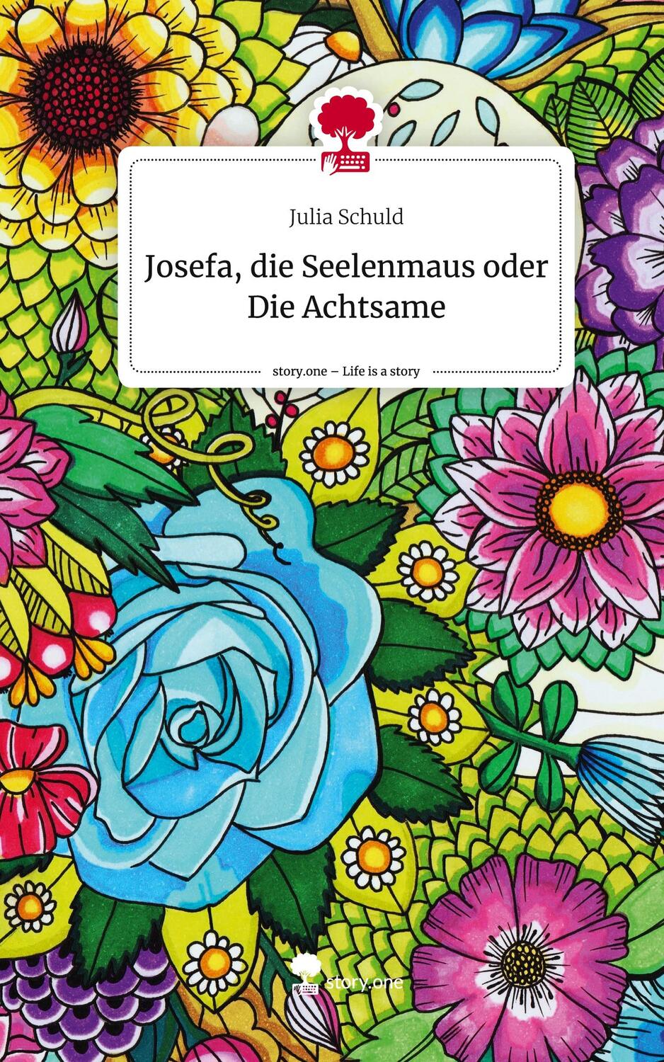 Cover: 9783711555816 | Josefa, die Seelenmaus oder Die Achtsame. Life is a Story - story.one