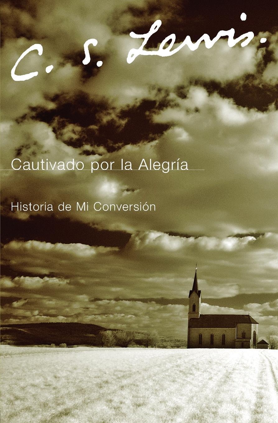 Cover: 9780061140068 | Cautivado por la Alegria | C. S. Lewis | Taschenbuch | Paperback