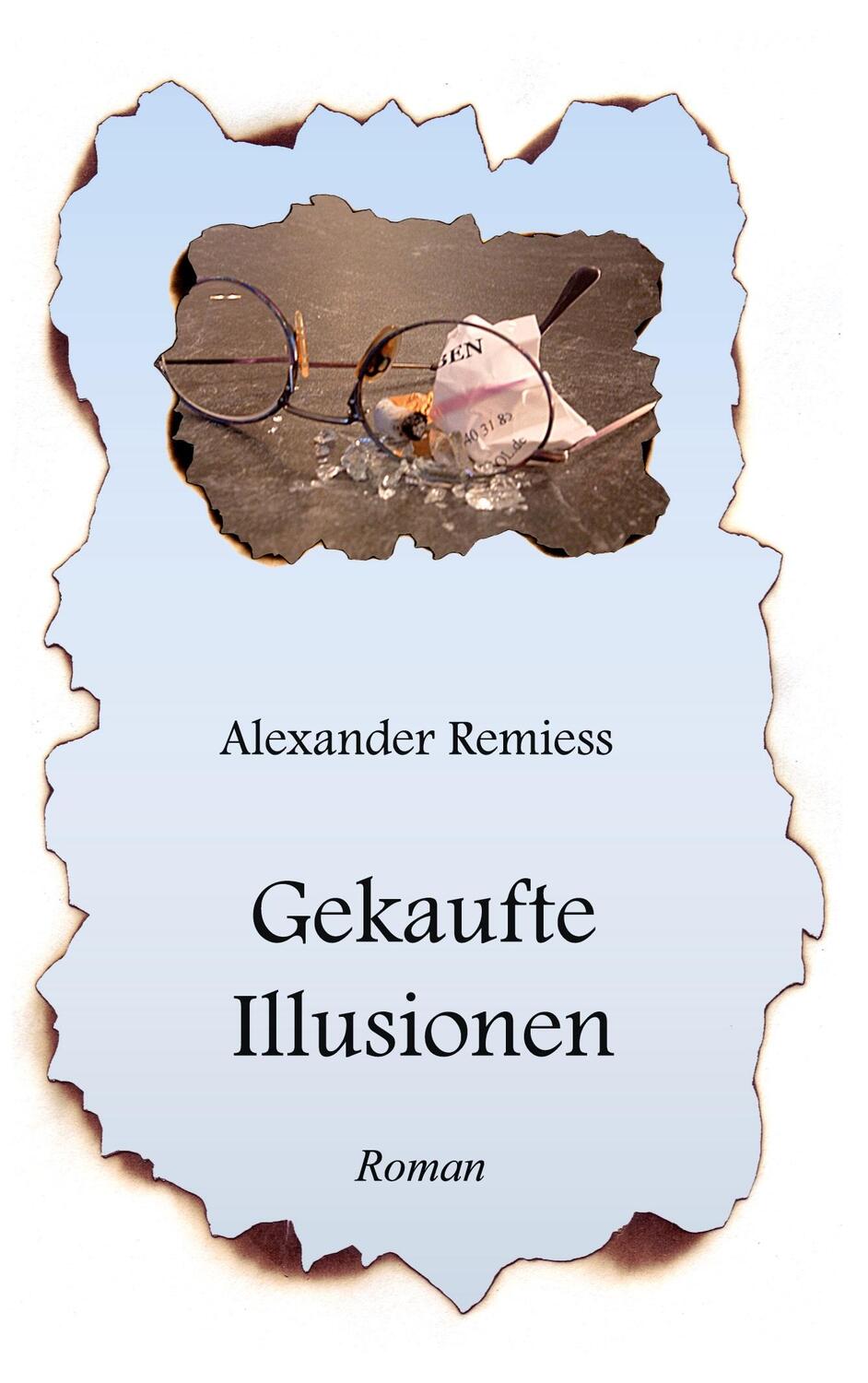 Cover: 9783868700558 | Gekaufte Illusionen | Alexander Remiess | Taschenbuch