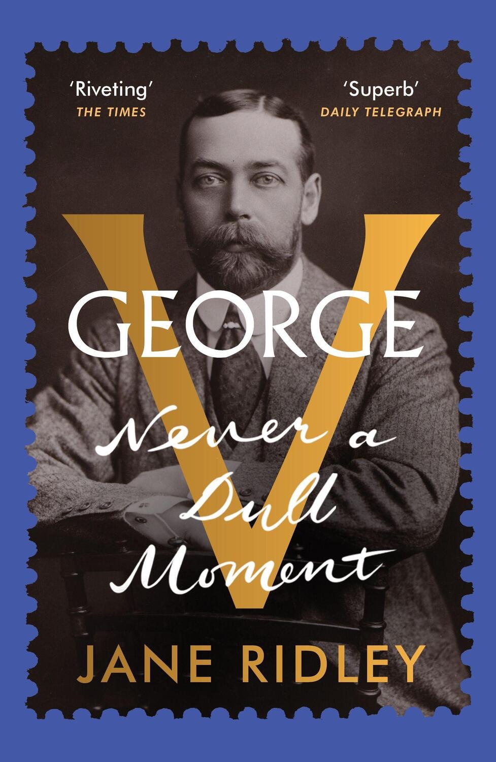 Cover: 9780099590125 | George V | Never a Dull Moment | Jane Ridley | Taschenbuch | Englisch