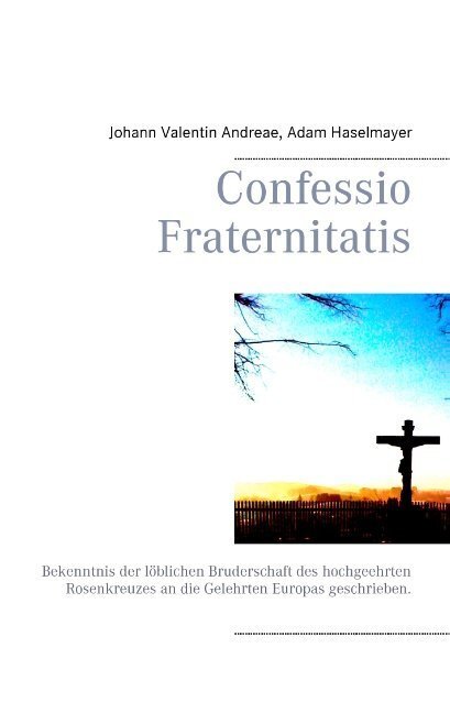 Cover: 9783848251087 | Confessio Fraternitatis | Johann V. Andreae (u. a.) | Taschenbuch