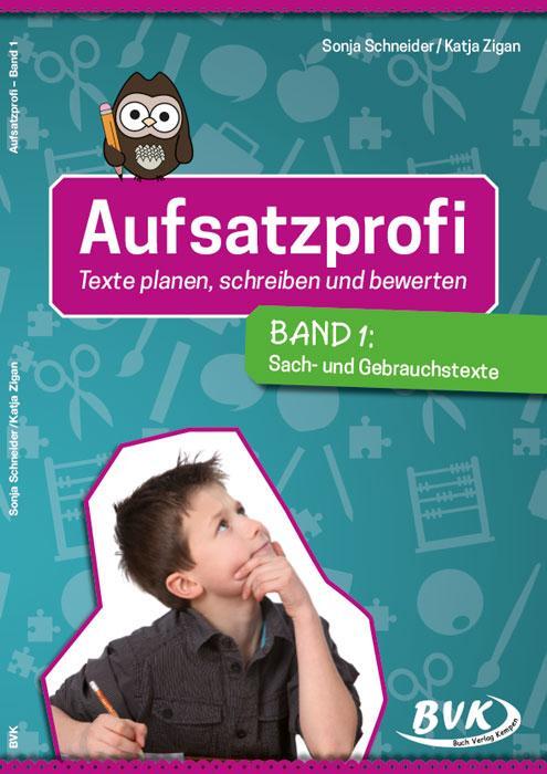 Cover: 9783867404662 | Aufsatzprofi Band 1: Sach- und Gebrauchstexte | Schneider (u. a.)