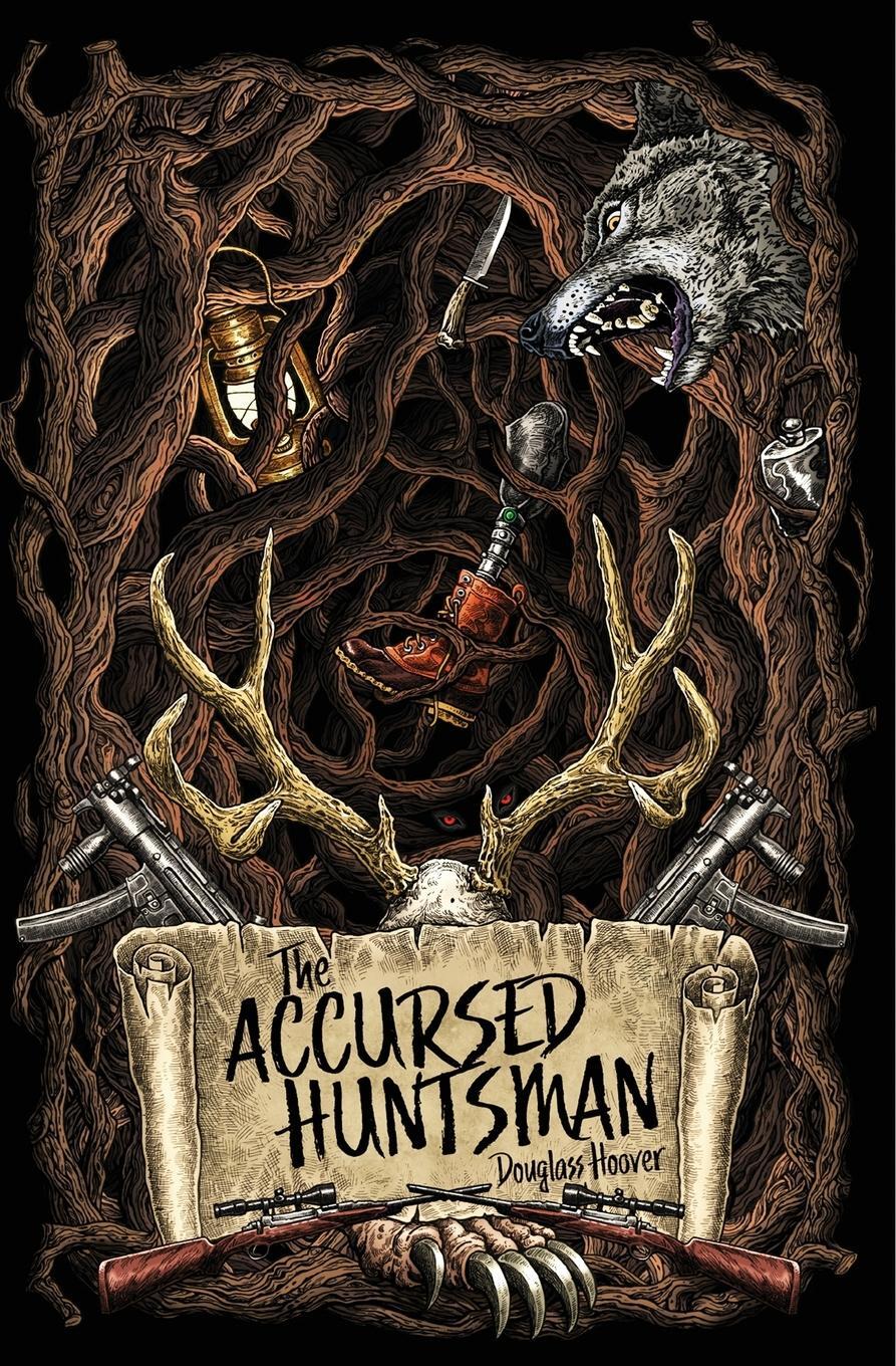 Cover: 9780999407493 | The Accursed Huntsman | Douglass Hoover | Taschenbuch | Paperback