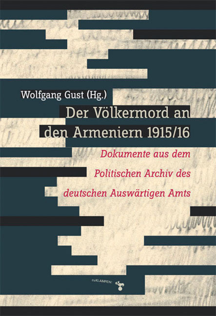 Cover: 9783934920590 | Der Völkermord an den Armeniern 1915/16 | Wolfgang Gust | Buch | 2005