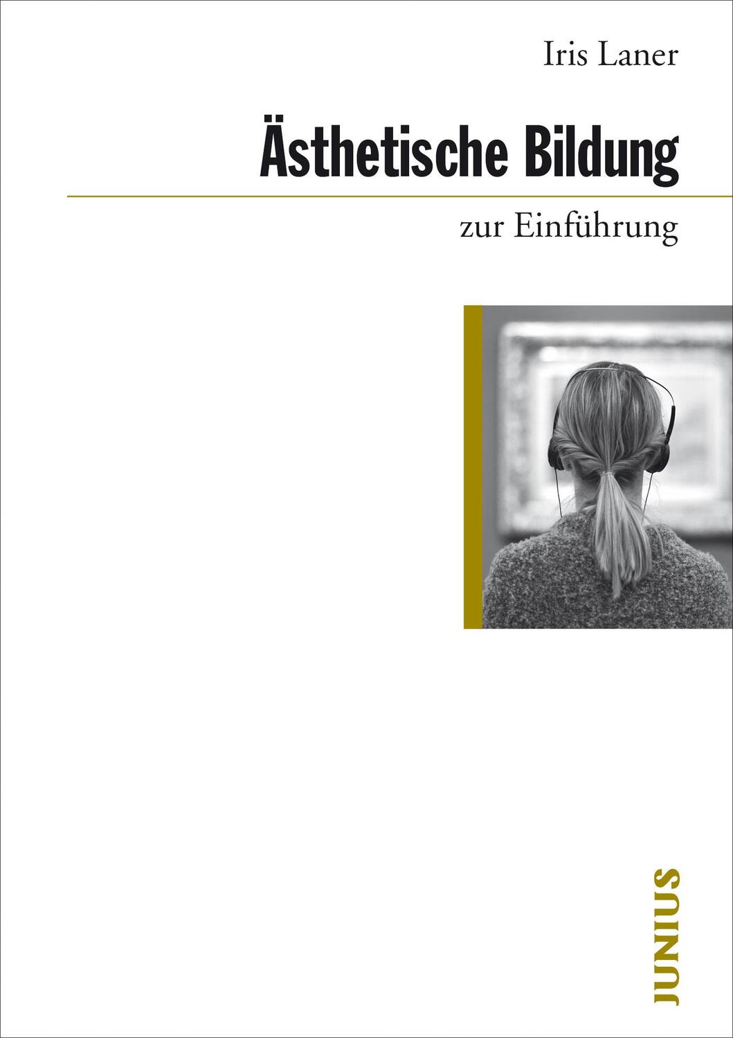 Cover: 9783960603009 | Ästhetische Bildung zur Einführung | Iris Laner | Taschenbuch | 2018