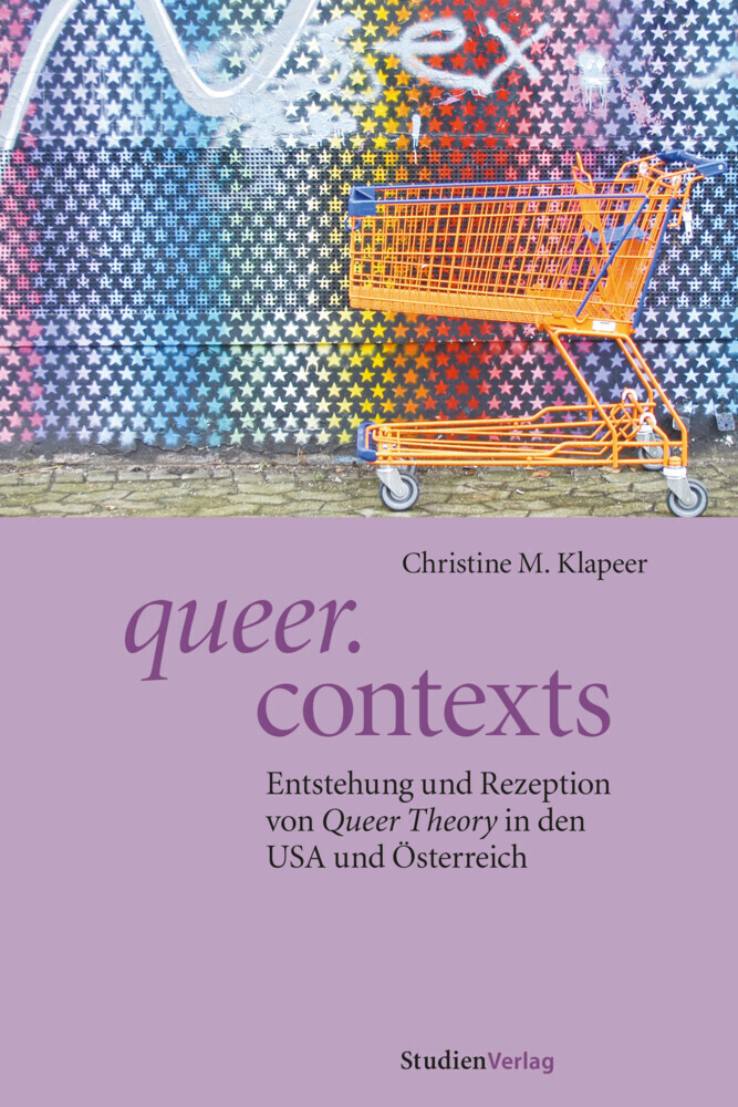 Cover: 9783706542128 | queer.contexts | Christine Klapeer | Taschenbuch | StudienVerlag