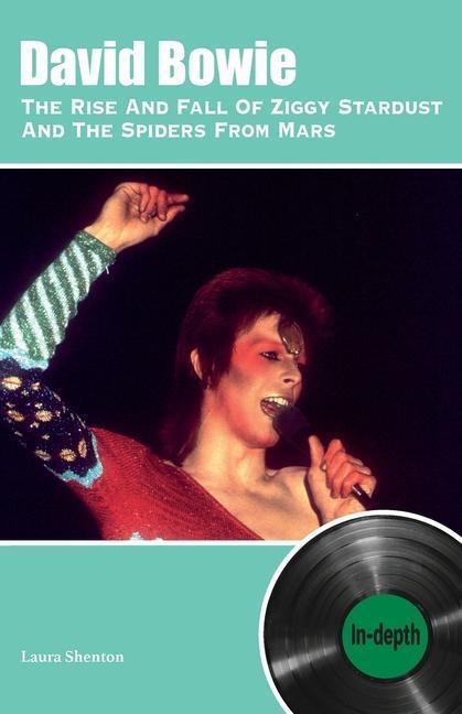 Cover: 9781912782925 | David Bowie The Rise And Fall Of Ziggy Stardust And The Spiders...