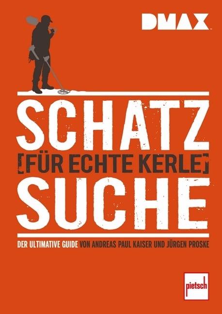 Cover: 9783613508637 | DMAX Schatzsuche für echte Kerle | Andreas P. Kaiser (u. a.) | Buch