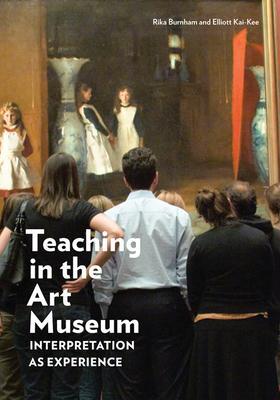 Cover: 9781606060582 | Teaching in the Art Museum - Interpretation as Experience | .. Burnham