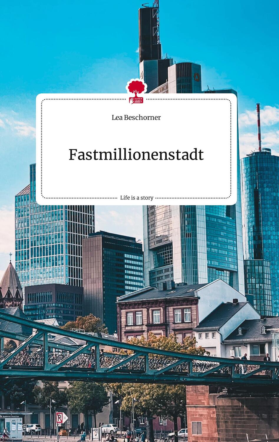 Cover: 9783710822162 | Fastmillionenstadt. Life is a Story - story.one | Lea Beschorner