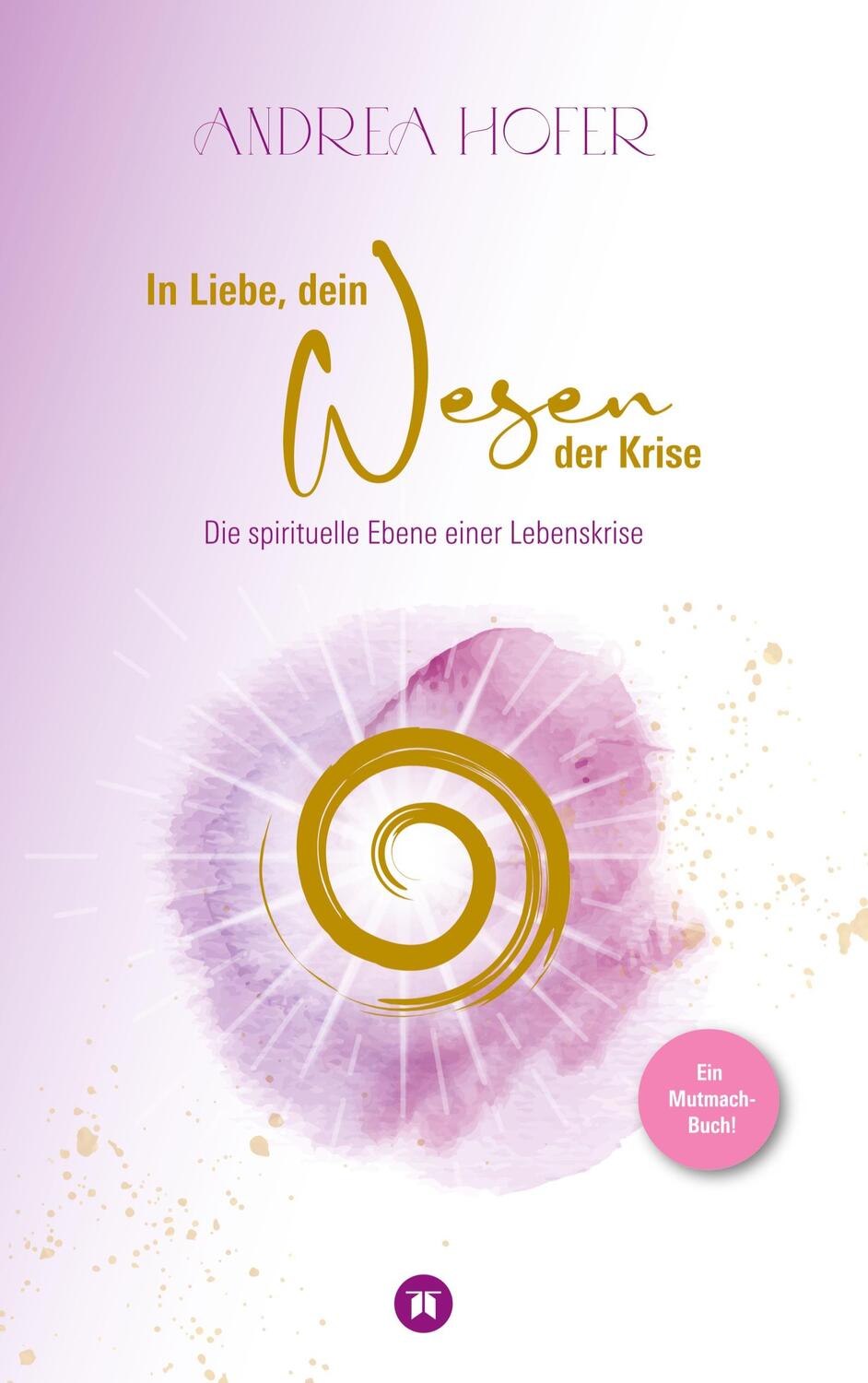 Cover: 9783347721739 | In Liebe, dein Wesen der Krise | Andrea Hofer | Taschenbuch | 188 S.