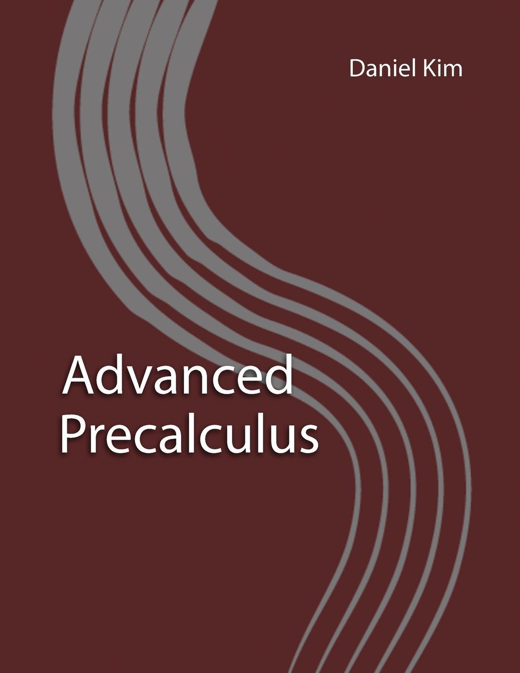Cover: 9780578479439 | Advanced Precalculus | Daniel Kim | Taschenbuch | Paperback | Englisch