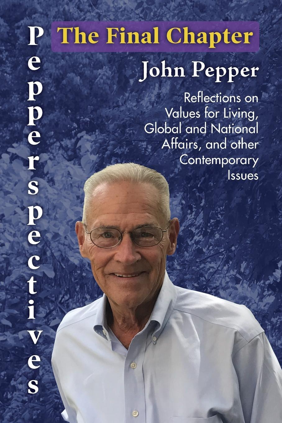 Cover: 9781662947704 | Pepperspectives The Final Chapter | John Pepper | Taschenbuch | 2024