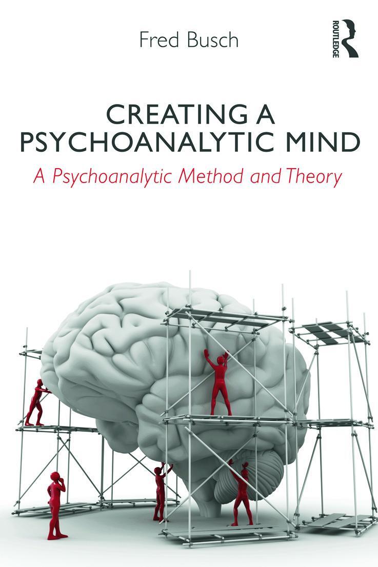 Cover: 9780415629058 | Creating a Psychoanalytic Mind | A psychoanalytic method and theory