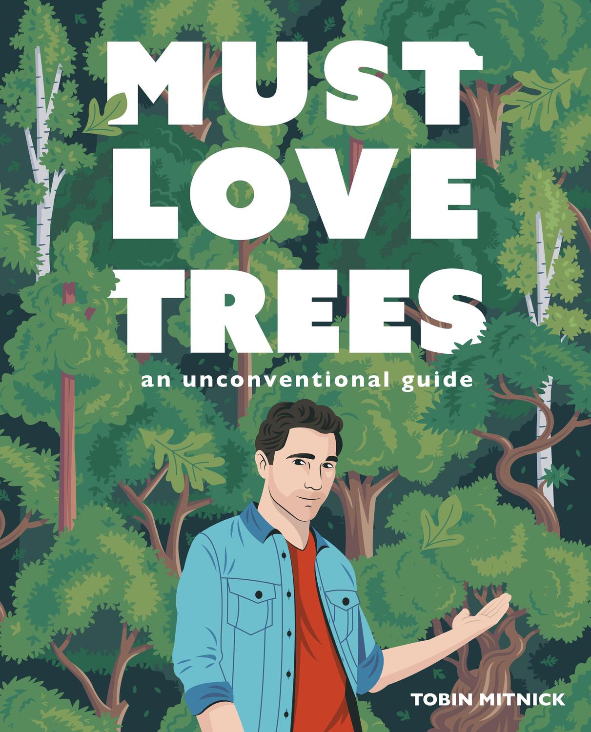 Cover: 9781631069246 | Must Love Trees | An Unconventional Guide | Tobin Mitnick | Buch