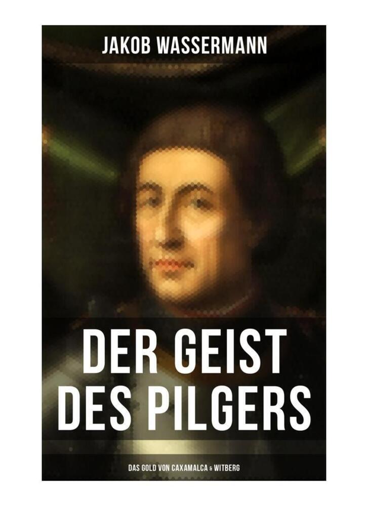 Cover: 9788027252725 | Der Geist des Pilgers: Das Gold von Caxamalca & Witberg | Wassermann
