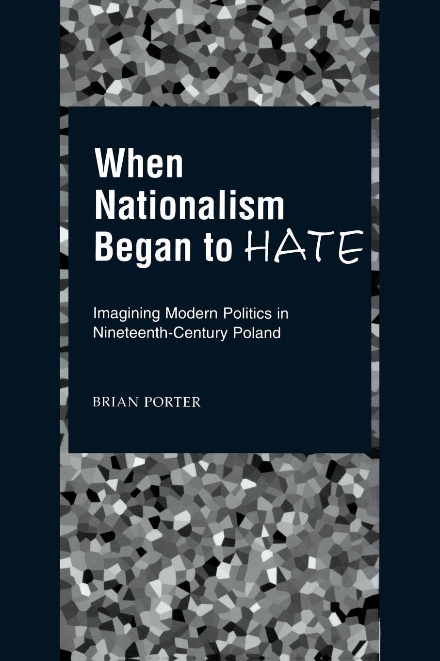 Cover: 9780195151879 | When Nationalism Began to Hate | Brian Porter | Taschenbuch | Englisch