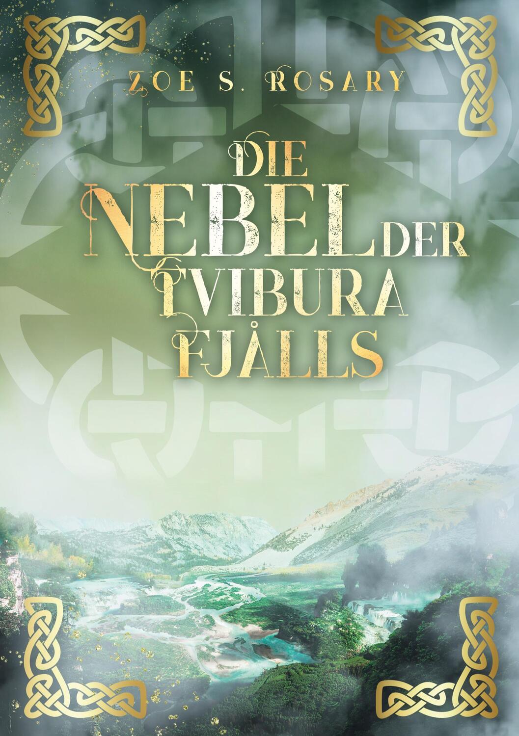 Cover: 9783755712794 | Die Nebel der Tvibura Fjålls | Zoe S. Rosary | Taschenbuch