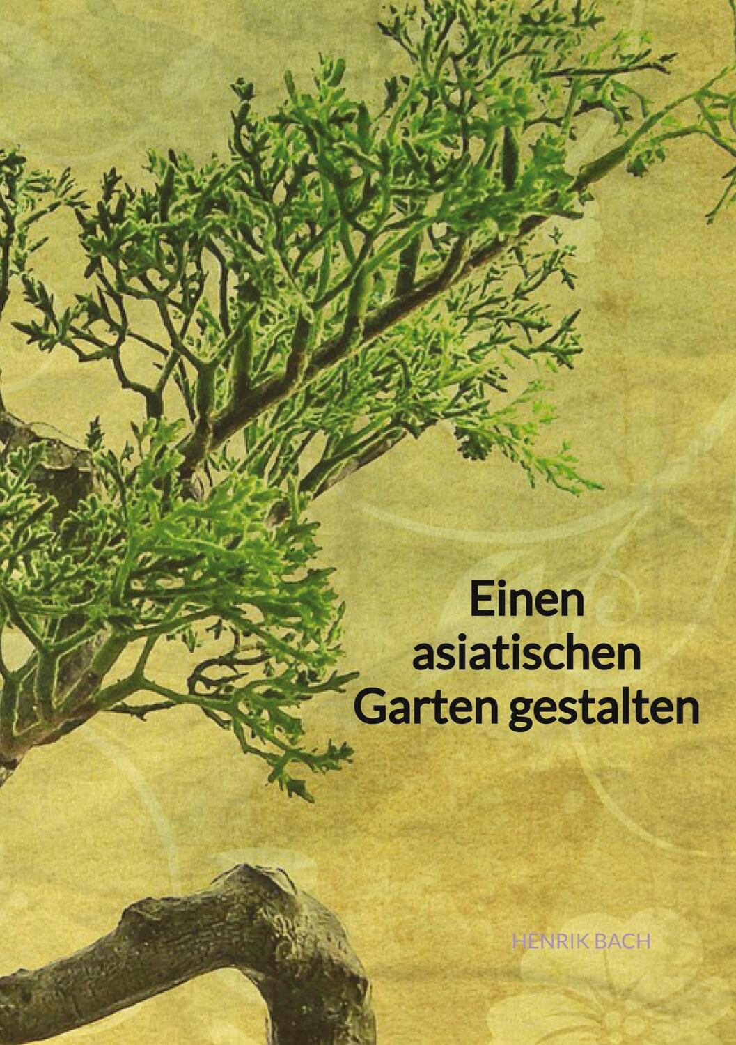 Cover: 9783347971806 | Einen asiatischen Garten gestalten | Henrik Bach | Buch | 108 S.