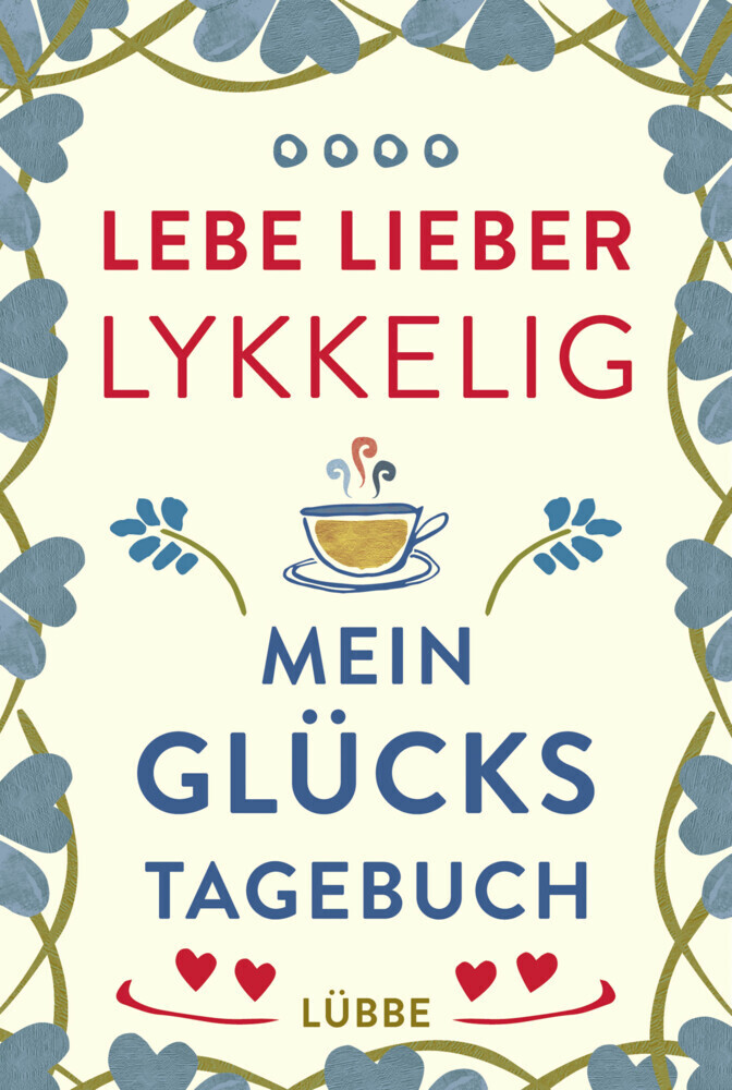 Cover: 9783404610068 | Lebe lieber lykkelig | Mein Glückstagebuch | Taschenbuch | 128 S.