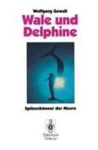 Cover: 9783540566687 | Wale und Delphine | Spitzenkönner der Meere | Wolfgang Gewalt | Buch