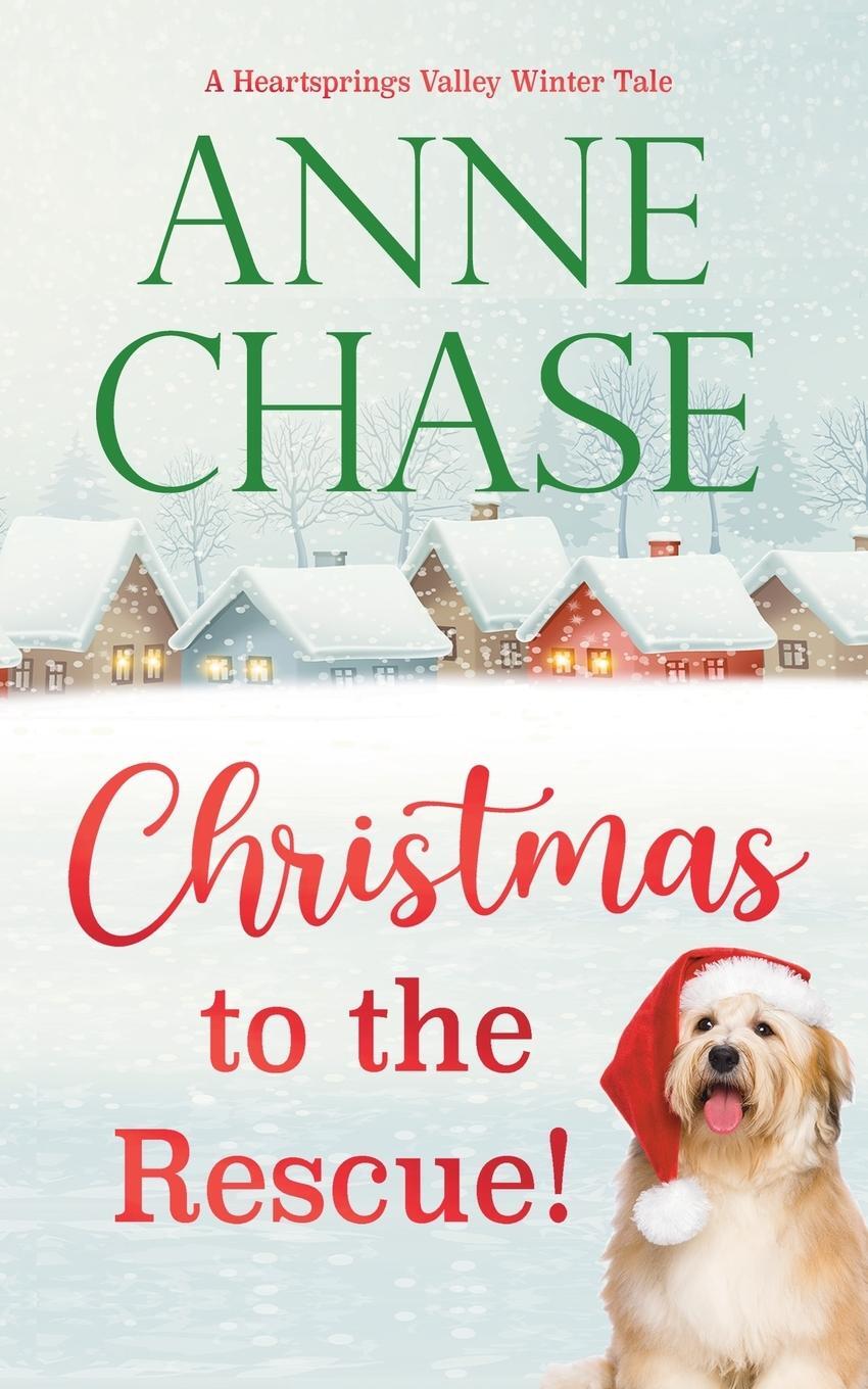 Cover: 9781945320026 | Christmas to the Rescue! | Anne Chase | Taschenbuch | Paperback | 2023