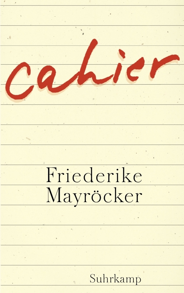 Cover: 9783518424469 | Cahier | Friederike Mayröcker | Buch | 192 S. | Deutsch | 2014
